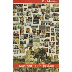 BABIL DÜŞERKEN BIR ÜLKE NASIL YUTULUR - MUSTAFA TEKIN TAŞKUN