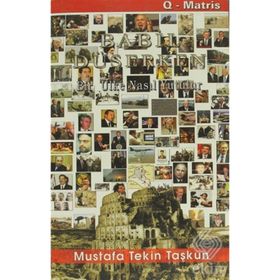 BABIL DÜŞERKEN BIR ÜLKE NASIL YUTULUR - MUSTAFA TEKIN TAŞKUN