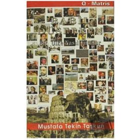 BABIL DÜŞERKEN BIR ÜLKE NASIL YUTULUR - MUSTAFA TEKIN TAŞKUN