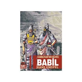 BABIL HAMMURABI'NIN MÜHRÜ - HANS KNEIFEL