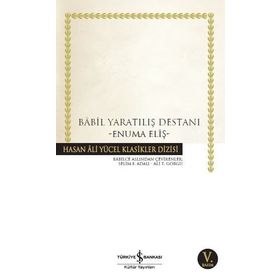 Babil Yaratılış Destanı - Enuma Eliş