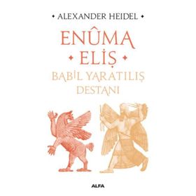 Babil Yaratılış Destanı - Enuma Eliş