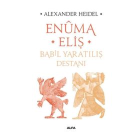 Babil Yaratılış Destanı - Enuma Eliş