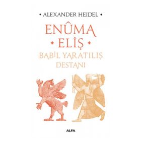 Babil Yaratılış Destanı - Enuma Eliş