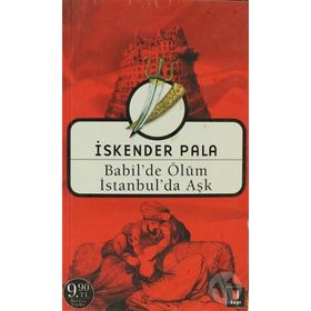 BABILDE ÖLÜM İSTANBULDA AŞK - İSKENDER PALA