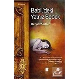 BABIL´DEKI YALNIZ BEBEK - DENIZ MADRAN