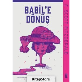 Babil'e Dönüş - F. Scott Fitzgerald