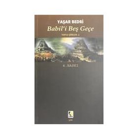 Babil'i Beş Geçe: Toplu Şiirler - 1 - Yaşar Bedri