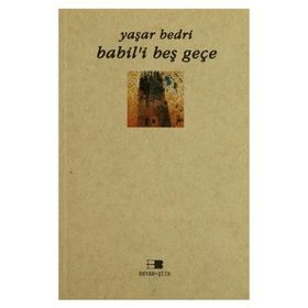 BABIL´I BEŞ GEÇE - YAŞAR BEDRI