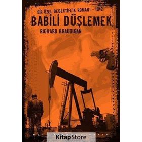 Babili Düşlemek - Richard Brautigan
