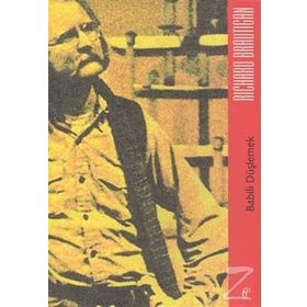 Babili Düşlemek - Richard Brautigan