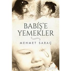 Babiş'e Yemekler - Mehmet Saraç