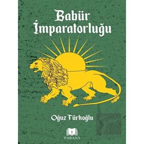 Babür İmparatorluğu - Oğuz Türkoğlu