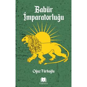 Babür İmparatorluğu - Oğuz Türkoğlu