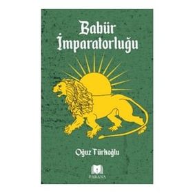 Babür İmparatorluğu - Oğuz Türkoğlu