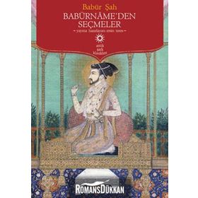 Babürname'den Seçmeler / Gazi Zahirüddin Muhammed Babur / Timaş Yayınları (Kelepir)