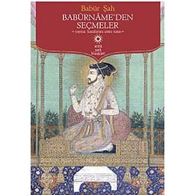 Babürname'den Seçmeler / Gazi Zahirüddin Muhammed Babur / Timaş Yayınları (Kelepir)
