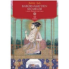 Babürname'den Seçmeler / Gazi Zahirüddin Muhammed Babur / Timaş Yayınları (Kelepir)