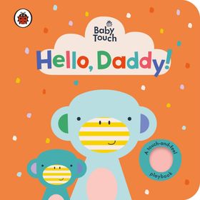 Baby Touch: Hello, Daddy Book