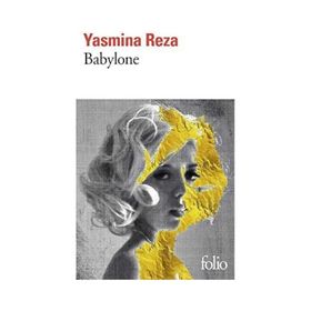 Babylone Yasmina Reza
