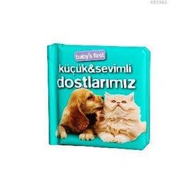 BABYS FIRST KÜÇÜK SEVIMLI DOSTLARIMIZ - KOLEKTIF