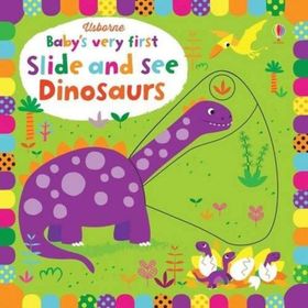 Baby's Very First Slide And See Dinosaurs-Usborne Publishing