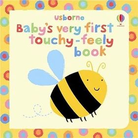 Baby's Very First Touchy-Feely Book Usborne Touchy Feely Books