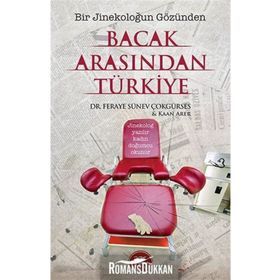 Bacak Arasından Türkiye - Feraye Sünev Çokgürses