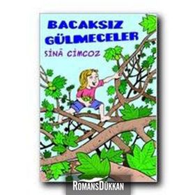 BACAKSIZ GÜLMECELER - SINA CIMCOZ