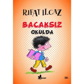 BACAKSIZ OKULDA - RIFAT ILGAZ