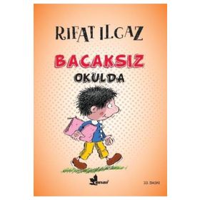 BACAKSIZ OKULDA - RIFAT ILGAZ
