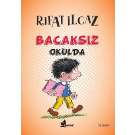 BACAKSIZ OKULDA - RIFAT ILGAZ