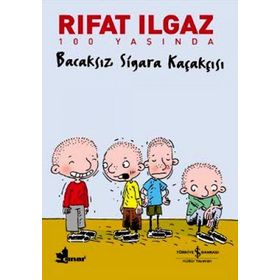 BACAKSIZ SIGARA KAÇAKÇISI - RIFAT ILGAZ (ISBN:9786053602231)