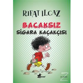BACAKSIZ SIGARA KAÇAKÇISI - RIFAT ILGAZ