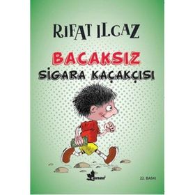 BACAKSIZ SIGARA KAÇAKÇISI - RIFAT ILGAZ