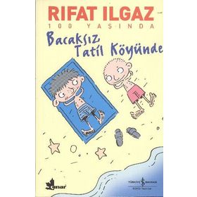 BACAKSIZ TATIL KÖYÜNDE - RIFAT ILGAZ