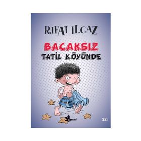 BACAKSIZ TATIL KÖYÜNDE - RIFAT ILGAZ