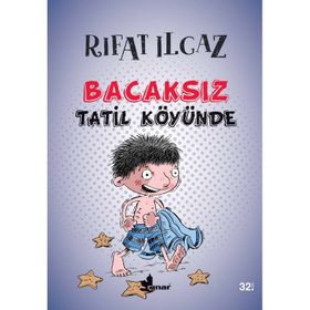 BACAKSIZ TATIL KÖYÜNDE - RIFAT ILGAZ