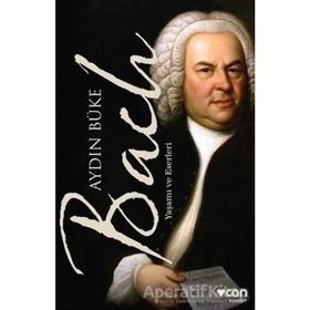 Bach Yaşamı ve Eserleri - Aydın Büke