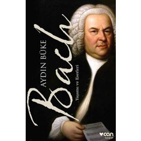 Bach Yaşamı ve Eserleri - Aydın Büke