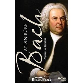 Bach Yaşamı ve Eserleri - Aydın Büke