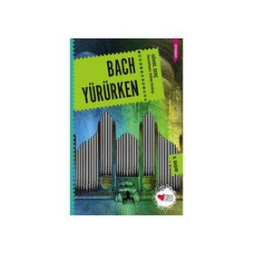 BACH YÜRÜRKEN - GÖKNİL GENÇ