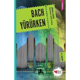 Bach Yürürken - Göknil Özkök