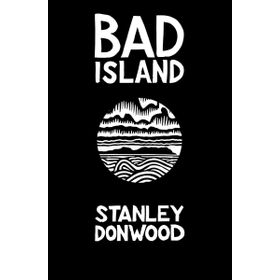 Bad İsland - Stanley Donwood