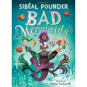 Bad Mermaids 1 - Sibéal Pounder