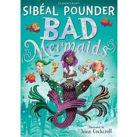 Bad Mermaids 1 - Sibéal Pounder