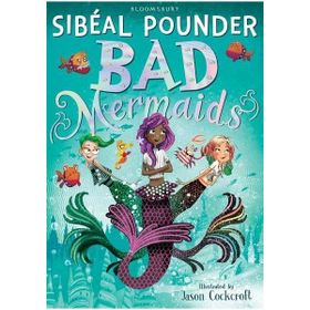 Bad Mermaids 1 - Sibéal Pounder