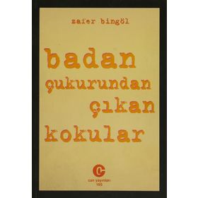 BADAN ÇUKURUNDAN ÇIKAN KOKULAR - ZAFER BINGÖL