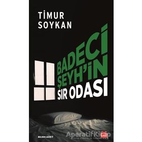 Badeci Şeyhin Sır Odası - Timur Soykan - Kırmızı Kedi