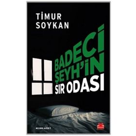 Badeci Şeyhin Sır Odası - Timur Soykan - Kırmızı Kedi